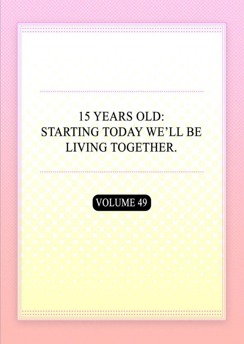 15 Years Old Starting Today Well Be Living Together - Chapter 145 Page 2